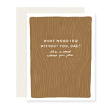 Wood Puns | Funny Father'S Day Card | Dad Jokes Card