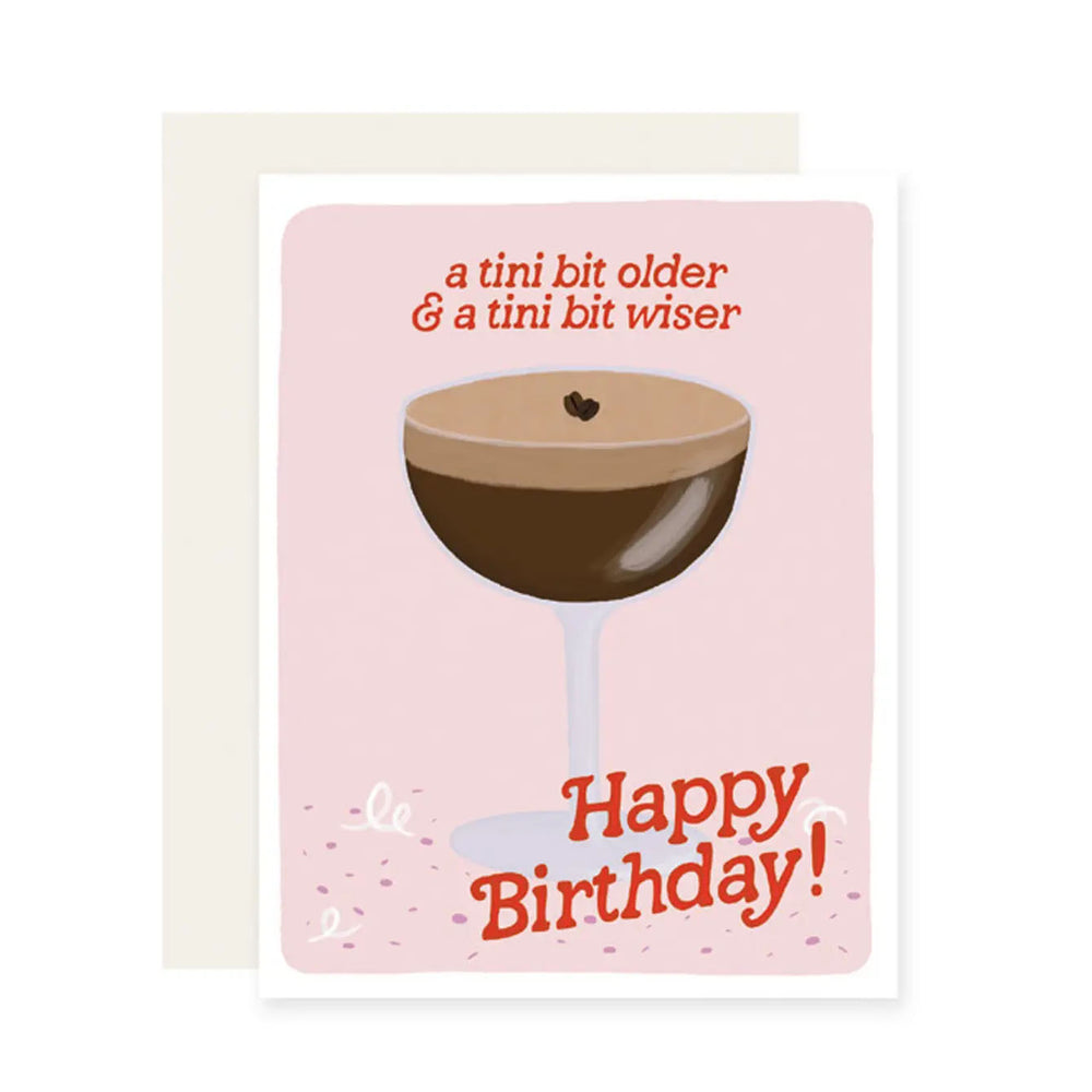 Espresso Tini Bit Older | Funny Birthday Card