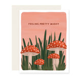 Feeling Pretty Mushy | Love Valentine Mushroom Card