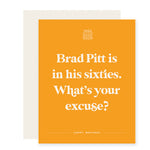 Brad Pitt Excuse  | Funny Birthday Card