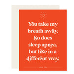 Sleep Apnea | Funny I Love You Card