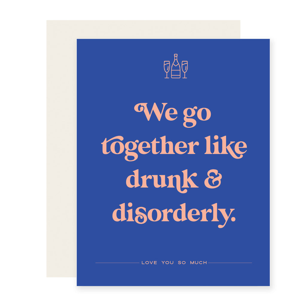 Drunk & Disorderly | Drunk & Disorderly | Funny Love Card