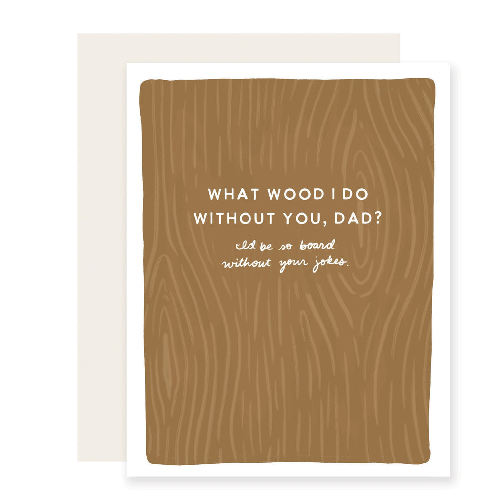 Wood Puns | Funny Father'S Day Card | Dad Jokes Card