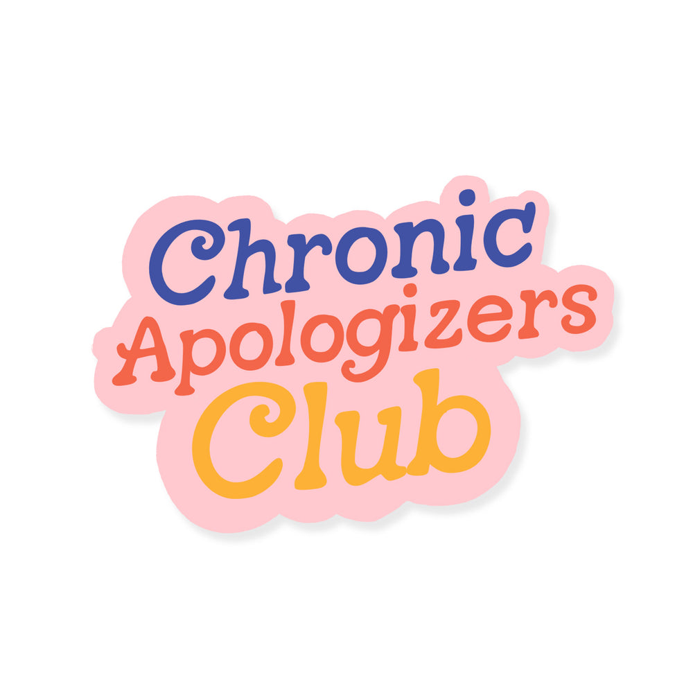 Chronic Apologizer Sticker