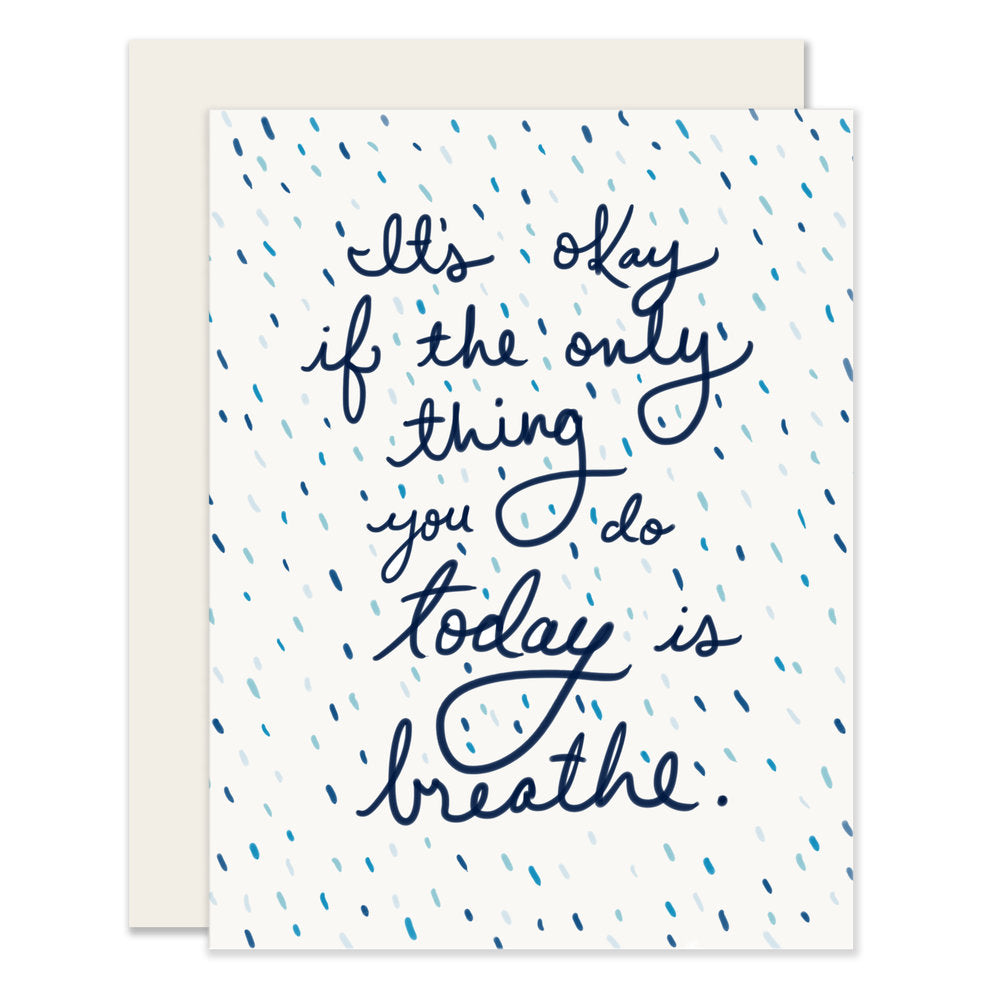 A sympathy card with elegant, soothing shades of blue and the reassuring message: 'It's okay if the only thing you do today is breathe.'